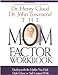 Mom Factor Workbook, The Cloud, Henry and Townsend, John