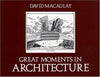 Great Moments in Architecture Macaulay, David
