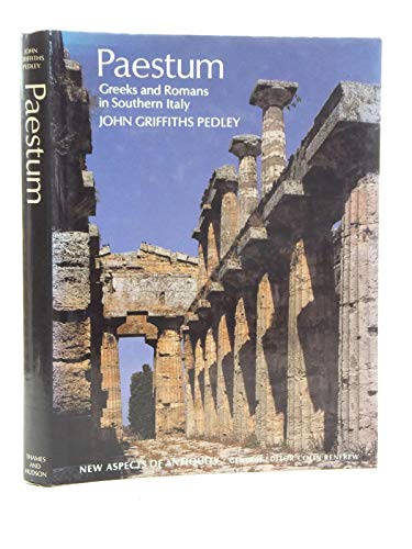 Paestum: Greek and Romans in Southern Italy New Aspects of Antiquity Pedley, John Griffiths