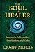 The Soul as Healer: Lessons in Affirmation, Visualization  Inner Power Nichols, L Joseph