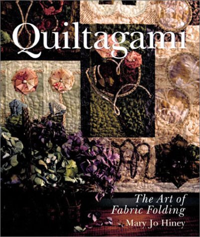 Quiltagami: The Art of Fabric Folding used book depot