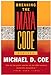 Breaking the Maya Code Coe, Michael D