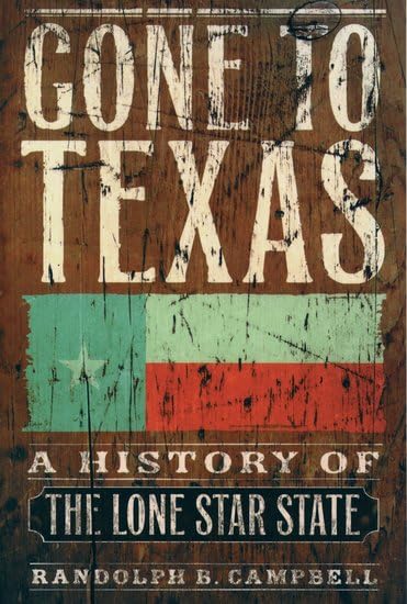 Gone to Texas: A History of the Lone Star State used book depot