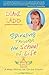 Spiraling Through the School of Life: A Mental, Physical, And Spiritual Discovery