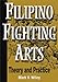 Filipino Fighting Arts: Theory and Practice Wiley, Mark V and Somera, Antonio E