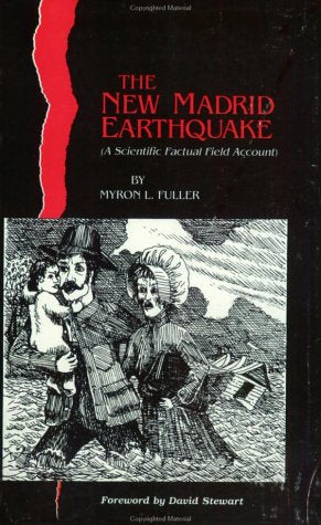 The New Madrid Earthquake Bulletin, No 494 Fuller, Myron L