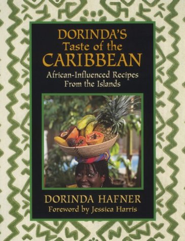 Dorindas Taste of the Caribbean: AfricanInfluenced Recipes from the Islands Hafner, Dorinda