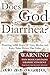Does God Get Diarrhea?: Flushing 4,000 Years of Lies, Myths, and Fairy Tales Down the Toilet; Warning This Book Contains Graphic Content Parental Discretion Advised