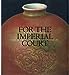 For the Imperial Court: Qing Porcelain from the Percival David Foundation of Chinese Art [Paperback] Rosemary E Scott