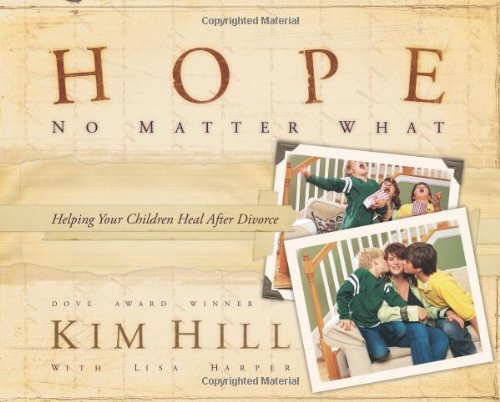 Hope No Matter What: Helping Your Children Heal After Divorce used book depot