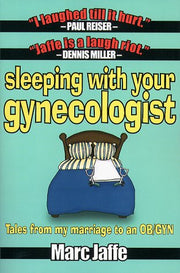 Sleeping With Your Gynecologist: Tales from My Marriage to an Obgyn used book depot