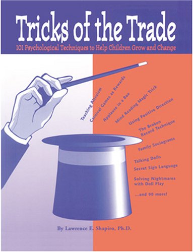Tricks of the Trade: 101 Psychological Techniques to Help Children Grow and Change used book depot