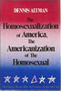 The Homosexualization of America Altman, Dennis
