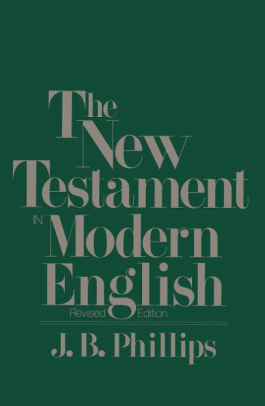 New Testament in Modern English [Paperback] Phillips, JB