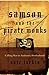 Samson and the Pirate Monks: Calling Men to Authentic Brotherhood [Paperback] Larkin, Nate