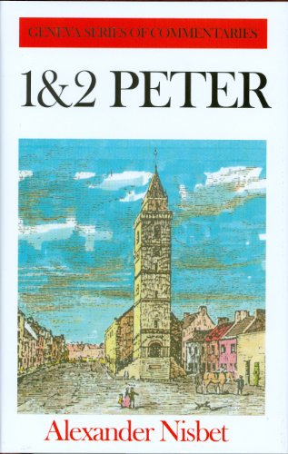 1  2 Peter: Geneva Commentaries [Hardcover] Nisbet, Alexander