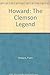 Howard: The Clemson Legend Howard, Frank and Perkins, Virgil