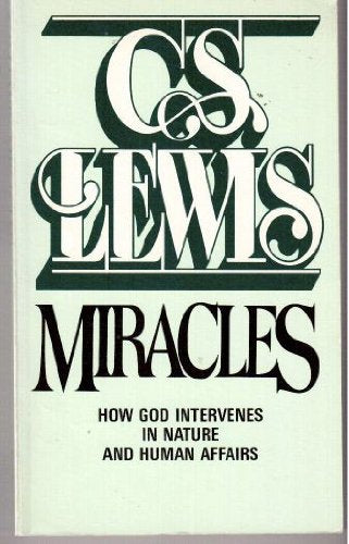 Miracles: How God Intervenes In Nature And Human Affairs Lewis, CS