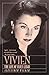 Vivien: The Life of Vivien Leigh