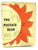The Massage Book [Hardcover] George DOWNING and Anne Kent Rush