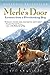 Merles Door: Lessons from a Freethinking Dog [Paperback] Kerasote, Ted