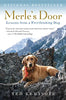 Merles Door: Lessons from a Freethinking Dog [Paperback] Kerasote, Ted