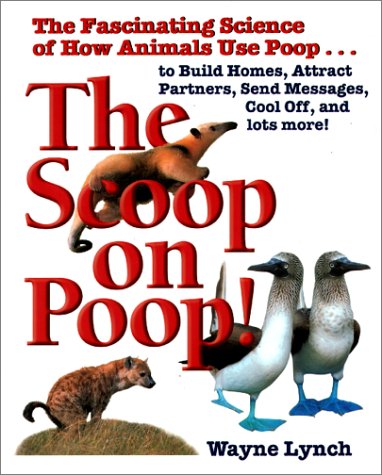 The Scoop on Poop: The Fascinating Science of How Animals Use Poop used book depot