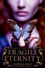 Fragile Eternity (Wicked Lovely, 3)