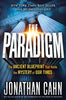 The Paradigm: The Ancient Blueprint That Holds the Mystery of Our Times [Hardcover] Cahn, Jonathan