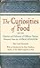 The Curiosities of Food: Or the Dainties and Delicacies of Different Nations Obtained from the Animal Kingdom Lund Simmonds, Peter; Simmonds, PL and Davidson, Alan