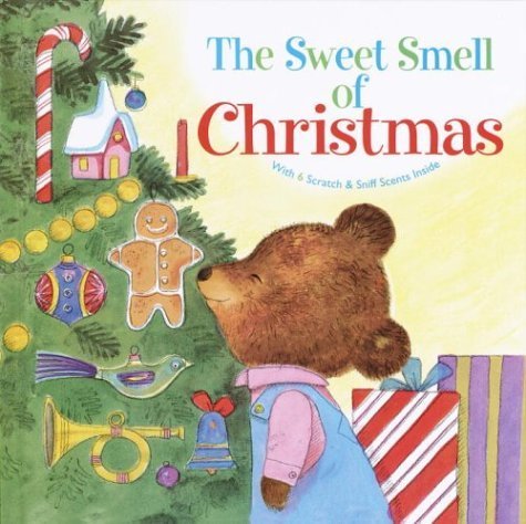 The Sweet Smell Of Christmas Patricia Scarry and P, J Miller