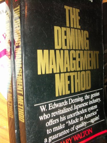 The Deming Management Method By Mary Walton Foreword By W Edwards Deming [Paperback] Mary Walton