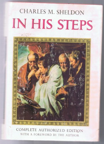 In His Steps Authorized Edition [Hardcover] Charles M Sheldon