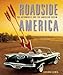 Roadside America: The Automobile and the American Dream [Hardcover] Lewis, Lucinda