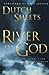 The River of God: Moving in the Flow of Gods Plan for Revival Sheets, Dutch