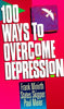 100 Ways to Overcome Depression [Paperback] Minirth, Frank; Skipper, States and Meier, Paul