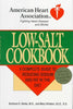 LowSalt Cookbook: A Comp Guide to Reducing Sodium  Fat in Diet American Heart Association Rodman D Starke; Mary Winston and Regina Scudellari