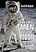 The First Men on the Moon: The Story of Apollo 11 (Springer Praxis Books)