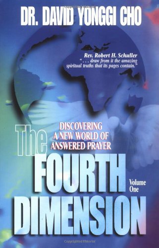 The Fourth Dimension Volume 1: Discovering A New World of Answered Prayer used book depot