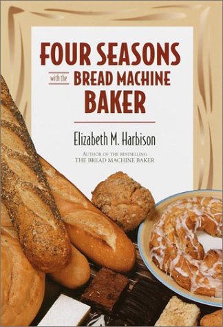 Four Seasons with the Bread Machine Baker used book depot