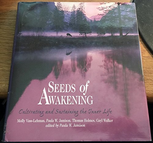 Seeds of Awakening: Cultivating and Sustaining the Inner Life used book depot