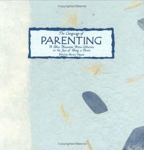 The Language of Parenting: A Blue Mountain Arts Collection on the Joys of Being a Parent (Language of Series) used book depot