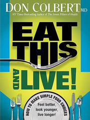 Eat This And Live: Simple Food Choices that Can Help You Feel Better, Look Younger, and Live Longer! used book depot