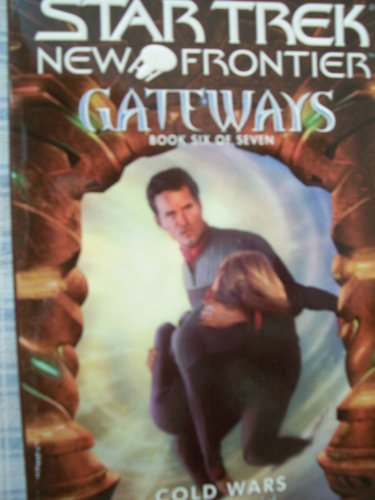 Cold Wars (Star Trek New Frontier: Gateways, Book 6)