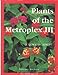 Plants of the Metroplex III Garrett, J Howard