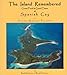 The Island Remembered Great Food  Good Times At Spanish Cay a Private Bahama Paradise [Paperback] Burk Murchison