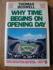 Why Time Begins on Opening Day Boswell, Thomas