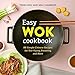 Easy Wok Cookbook: 88 Simple Chinese Recipes for Stirfrying, Steaming and More [Paperback] Dien, Terri and Chambers, Mia