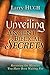 Unveiling Ancient Biblical Secrets: Receiving the Miracles You Have Been Waiting For [Paperback] Huch, Larry