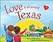 Love Is All Around Texas [Hardcover] Silvano, Wendi and Czernichowska, Joanna